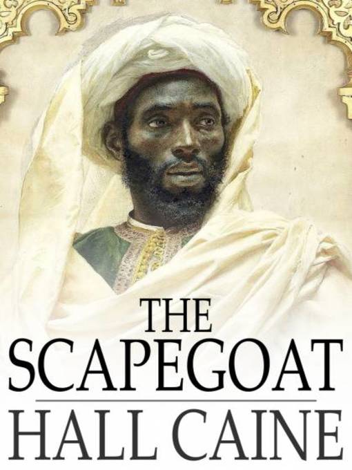 Title details for The Scapegoat by Hall Caine - Available